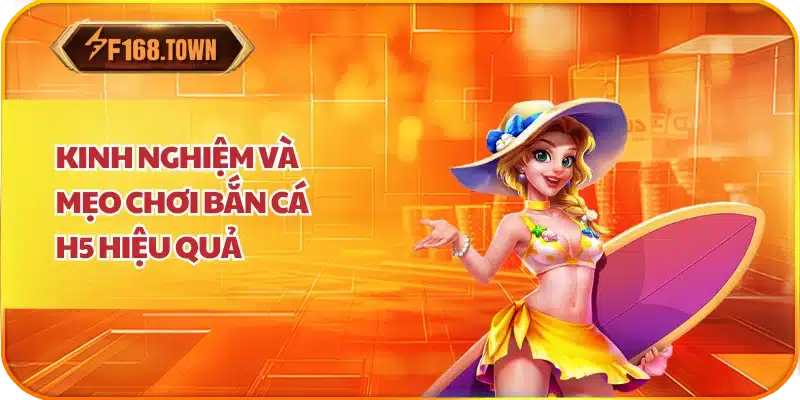 Kinh nghiệm và mẹo chơi bắn cá H5 hiệu quả 